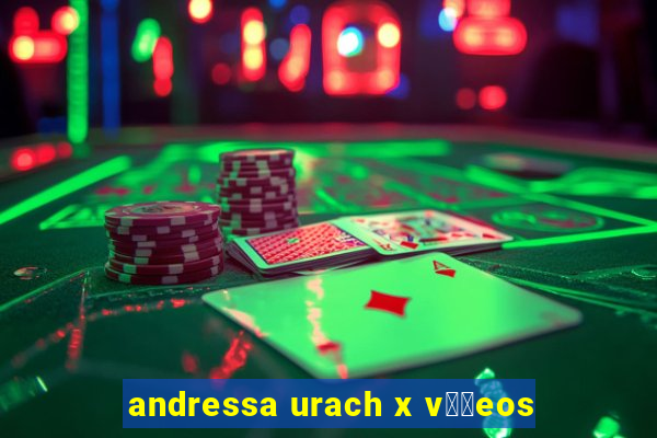 andressa urach x v閾哾eos